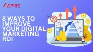 8 ways to improve your digital marketing ROI