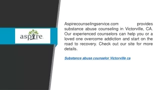 Substance Abuse Counselor Victorville Ca  Aspirecounselingservice.com