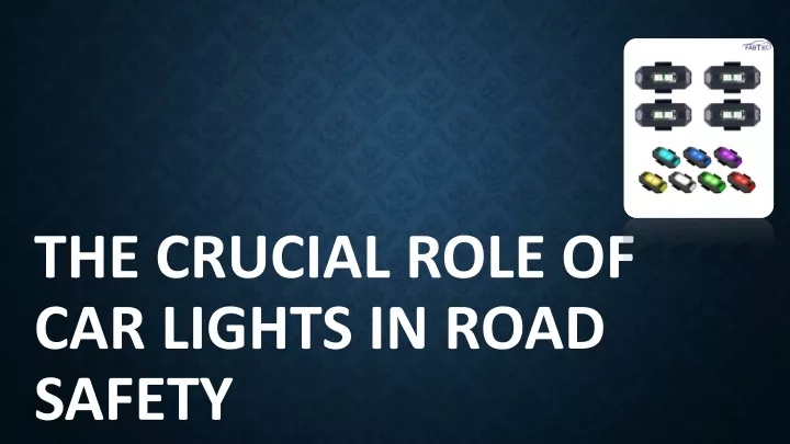 the crucial role of car lights in road safety