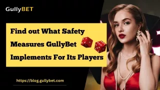 Find Out What Safety Measures GullyBet Implements For Its Players