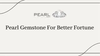 pearl gemstone for better fortune pearl gemstone