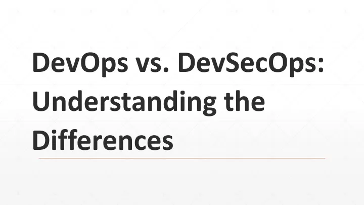 devops vs devsecops understanding the differences