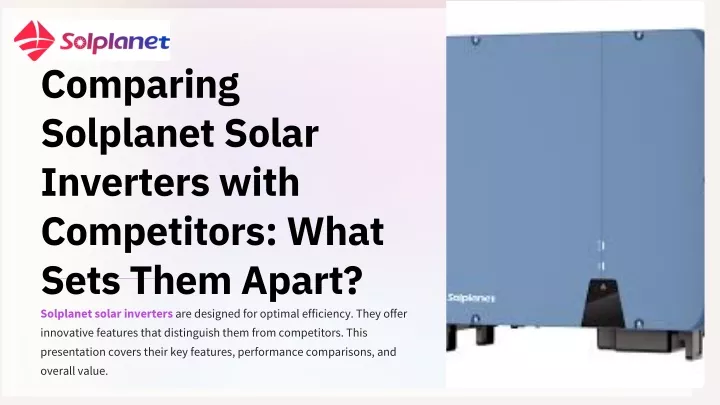 comparing solplanet solar inverters with