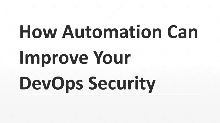 how automation can improve your devops security