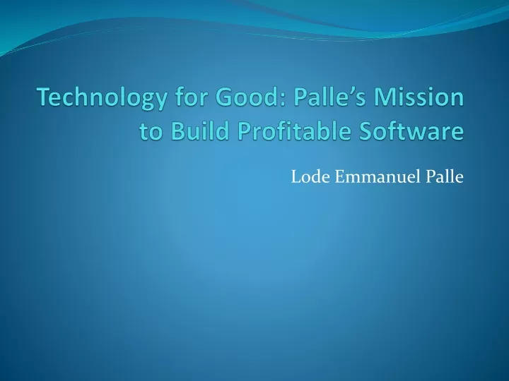 technology for good palle s mission to build profitable software