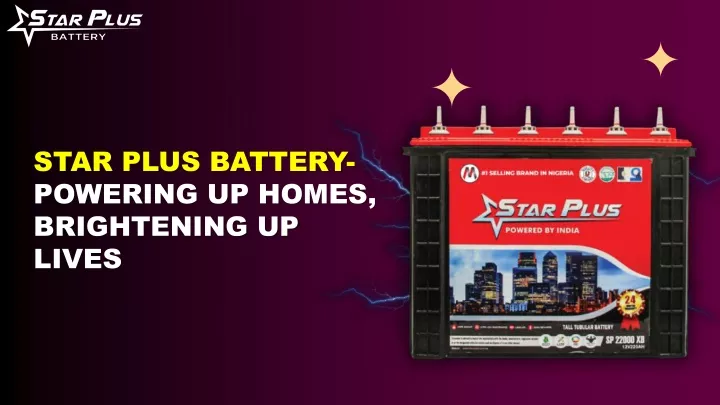 star plus battery powering up homes brightening