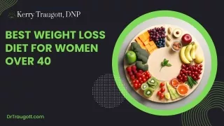 The Best Weight Loss Diet for Women Over 40