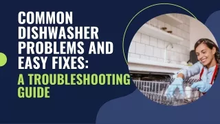 Common Dishwasher Problems and Easy Fixes