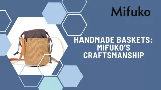 handmade baskets mifuko s craftsmanship