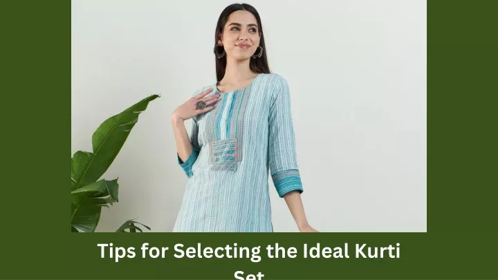 tips for selecting the ideal kurti set