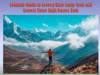 Ultimate Guide to Everest Base Camp Trek and Everest Three High Passes Trek