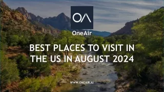 Best Places to Visit in the US in August 2024 - OneAir.ai