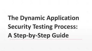 The Dynamic Application Security Testing Process A Step-by-Step Guide