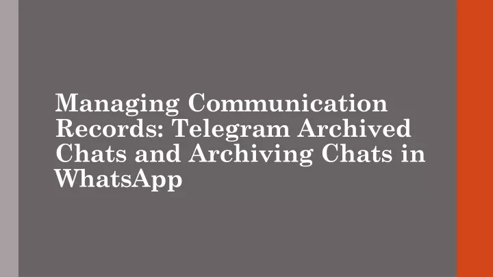 managing communication records telegram archived