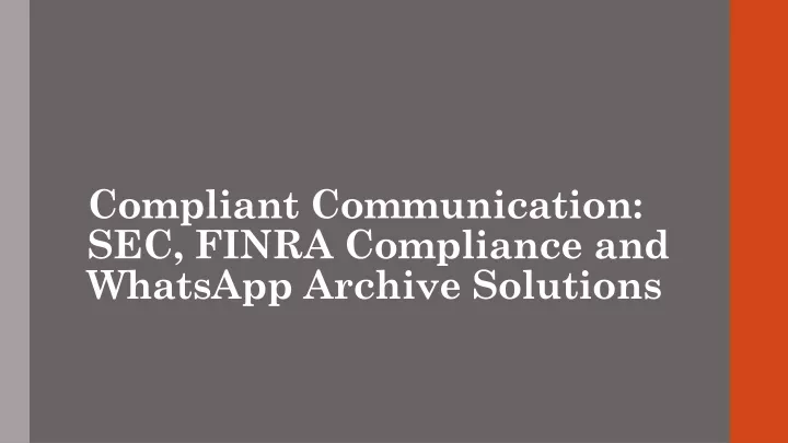 compliant communication sec finra compliance and whatsapp archive solutions