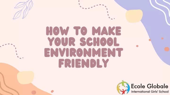 how to make your school environment friendly