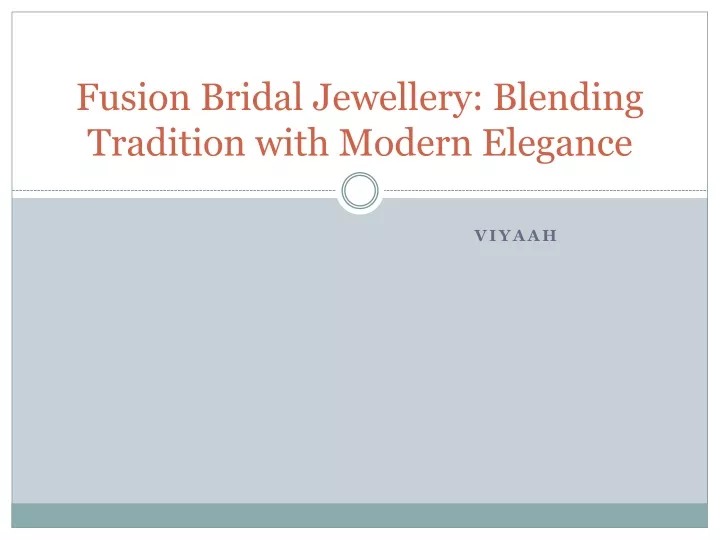 fusion bridal jewellery blending tradition with modern elegance