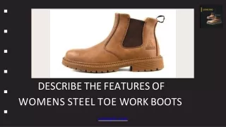 Describe The Features of Womens Steel Toe Work Boots