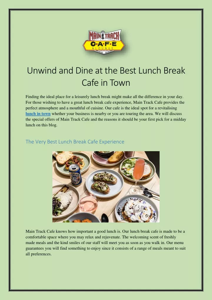 unwind and dine at the best lunch break cafe