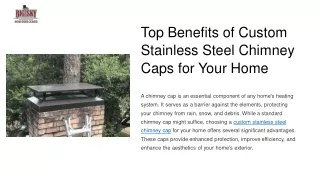 Top Benefits of Custom Stainless Steel Chimney Caps for Your Home