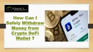 how can i safely withdraw money from crypto defi