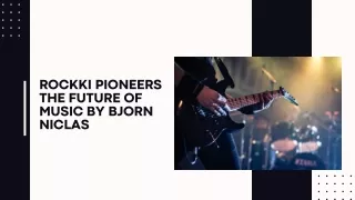 Bjorn Niclas's Vision: ROCKI and the Future of Music Streaming