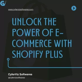 Unlock the Power of E-commerce with Shopify Plus