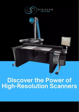 Discover the Power of High-Resolution Scanners - Digiscan Solutions