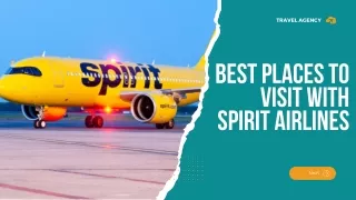 Best Places to Visit with Spirit Airlines