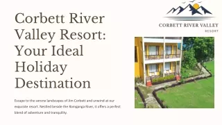 Corbett-River-Valley-Resort-Your-Ideal-Holiday-Destination ppt