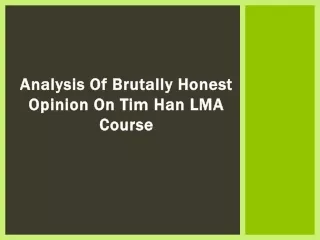 Analysis of Brutally Honest Opinion on Tim Han LMA course