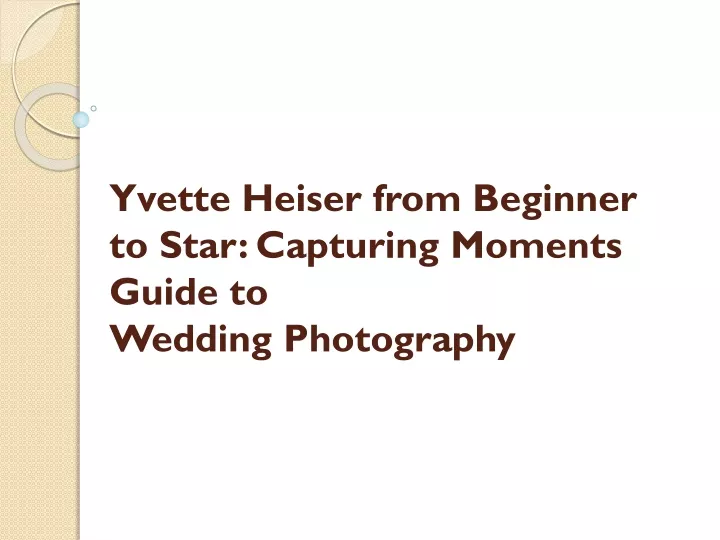 yvette heiser from beginner to star capturing moments guide to wedding photography