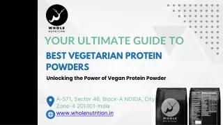 Your Ultimate Guide To Best Vegetarian Protein Powders - Whole Nutrition