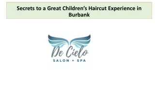 Secrets to a Great Children’s Haircut Experience in Burbank