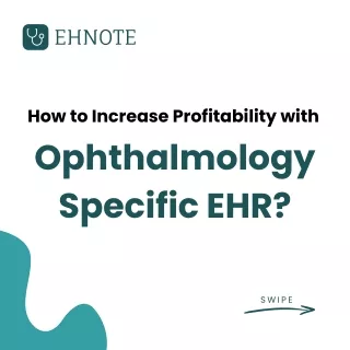 Find Out How to Increase Profitability with Ophthalmology Specific EHR