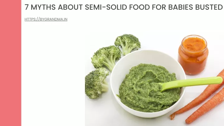 7 myths about semi solid food for babies busted