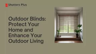 Outdoor Blinds: Protect Your Home and Enhance Your Outdoor Living