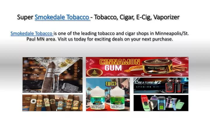 super smokedale tobacco tobacco cigar e cig vaporizer