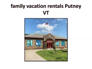 family vacation rentals Putney VT