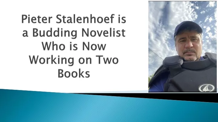 pieter stalenhoef is a budding novelist who is now working on two books