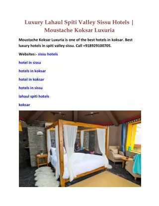 Luxury Lahaul Spiti Valley Sissu Hotels | Moustache Koksar Luxuria