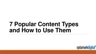 7 popular content types and how to use them