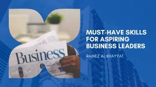 Transformational Leadership: Ramez Al-Khayyat’s Approach to Change Management