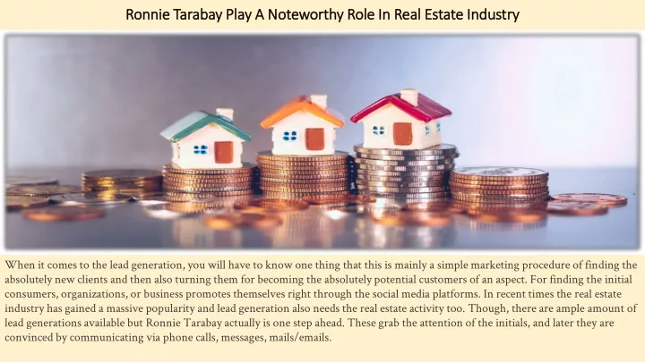 ronnie tarabay play a noteworthy role in real estate industry