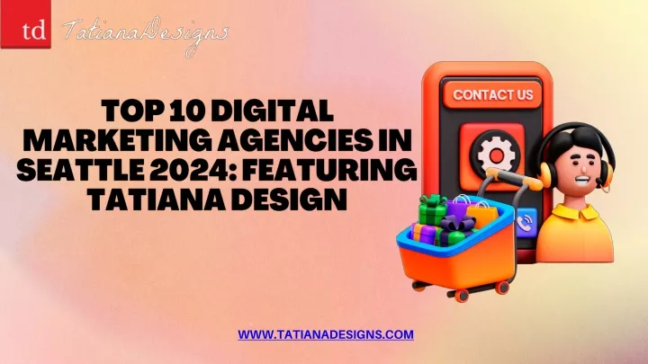 top 10 digital marketing agencies in seattle 2024