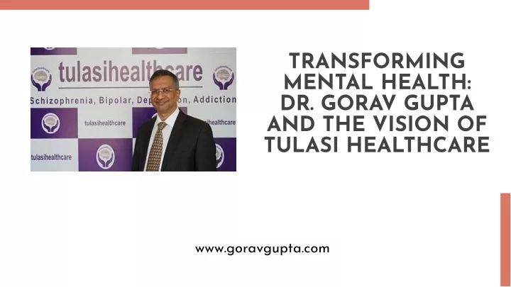 transforming mental health dr gorav gupta