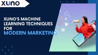The Power of AI: Xuno’s Machine Learning Approach to Personalized Advertising.