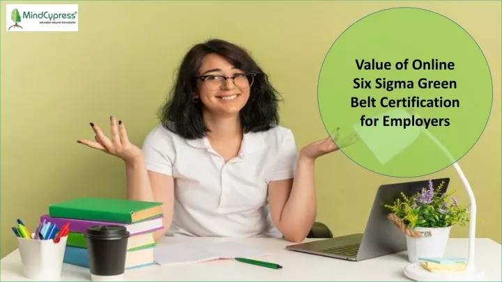 value of online six sigma green belt