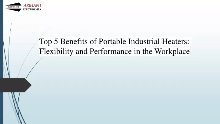 top 5 benefits of portable industrial heaters