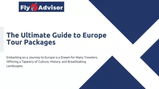The Ultimate Guide to Europe Tour Packages